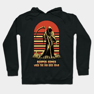 Reaper comes when the Sun goes down Hoodie